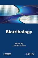 Biotribology di J. Paulo Davim edito da ISTE Ltd.