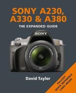 Sony A230, A330 And A380 di David Taylor edito da Ae Publications
