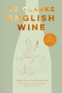 ENGLISH WINE di CLARKE OZ edito da QUARTO PUBLISHING GROUP