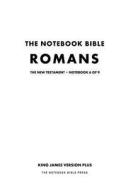 The Notebook Bible - New Testament - Volume 6 of 9 - Romans di Notebook Bible Press edito da Notebook Bible Press