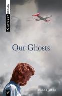 Our Ghosts di Sally Stubbs edito da SCIROCCO DRAMA