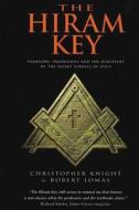 The Hiram Key: Pharaohs, Freemasonry, and the Discovery of the Secret Scrolls of Jesus di Robert Lomas edito da FAIR WINDS PR