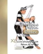 Pratique Dessin [Color] - XL Livre D'Exercices 23: Danse En Couple di York P. Herpers edito da Createspace Independent Publishing Platform