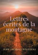 Lettres écrites de la montagne di Jean-Jacques Rousseau edito da Books on Demand