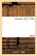 Theatre. Tome 2 di Collectif edito da Hachette Livre - BNF