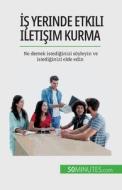 ¿¿ yerinde etkili ileti¿im kurma di Virginie De Lutis edito da 50Minutes.com (TU)