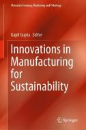 Innovations in Manufacturing for Sustainability edito da Springer-Verlag GmbH