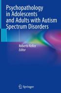 Psychopathology In Adolescents And Adults With Autism Spectrum Disorders edito da Springer Nature Switzerland Ag