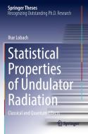 Statistical Properties of Undulator Radiation di Ihar Lobach edito da Springer International Publishing