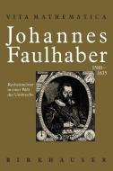 Johannes Faulhaber 1580-1635 di Ivo Schneider edito da Birkhäuser Basel