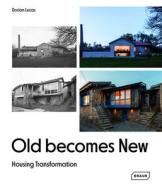 Old Becomes New di Dorian Lucas edito da Braun Publishing AG