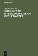 Gregory of Nyssa, Homilies on Ecclesiastes: An English Version with Supporting Studies. Proceedings of the Seventh International Colloquium on Gregory edito da Walter de Gruyter