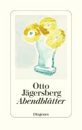 Abendblätter di Otto Jägersberg edito da Diogenes Verlag AG