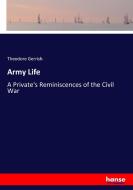 Army Life di Theodore Gerrish edito da hansebooks