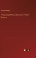 The Visions of William Concerning Piers the Plowman di William Langland edito da Outlook Verlag