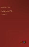 The Vampyre; A Tale di John William Polidori edito da Outlook Verlag