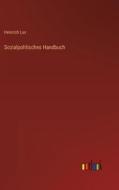 Sozialpolitisches Handbuch di Heinrich Lux edito da Outlook Verlag
