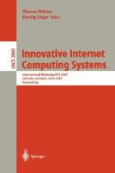 Innovative Internet Computing Systems di T. Bohme, H. Unger edito da Springer Berlin Heidelberg