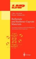 Ruthenate and Rutheno-Cuprate Materials di C. Noce, A. Vecchione, M. Cuoco edito da Springer Berlin Heidelberg