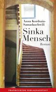 Sinka Mensch di Anna Kordsaia-Samadaschwili edito da Frankfurter Verlags-Anst.