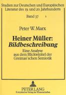 Heiner Müller: Bildbeschreibung di Peter W. Marx edito da Lang, Peter GmbH