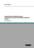Entwicklung und Etablierung des Militärwesens und deren politische Folgen für Europa di Klaus Hofmann edito da GRIN Publishing