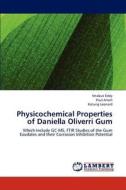 Physicochemical Properties of Daniella Oliverri Gum di Nnabuk Eddy, Paul Ameh, Katung Leonard edito da LAP Lambert Academic Publishing