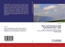 Dye and Quantum Dot Sensitized Solar Cells di Xukai Xin edito da LAP Lambert Academic Publishing