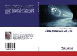 Informacionnyj mir di Sergej Nikolaevich Grishkin edito da LAP Lambert Academic Publishing
