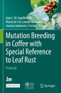 Mutation Breeding in Coffee with Special Reference to Leaf Rust edito da Springer Berlin Heidelberg