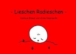 Lieschen Radieschen di Stefanie Brauer, Ulrike Niepraschk edito da Books on Demand