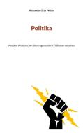 Politika di Alexander Otto Weber edito da Books on Demand