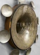Terry Adkins: Recital di Anthony Elms, Okwui Enwezor edito da Prestel