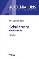 Schuldrecht Besonderer Teil di Dirk Looschelders edito da Vahlen Franz GmbH