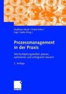 Prozessmanagement in Der Praxis: Wertschopfungsketten Planen, Optimieren Und Erfolgreich Steuern edito da Gabler Verlag