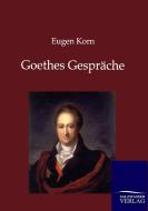 Goethes Gespräche di Eugen Korn edito da TP Verone Publishing