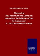 Allgemeine Bau-Konstruktions-Lehre mit besonderer Beziehung auf das Hochbauwesen di G. A. Breymann, H. Lang edito da TP Verone Publishing