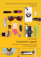 Inszenierte Jugend di Ina Driemel edito da Schibri-Verlag