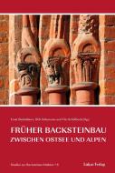 Studien zur Backsteinarchitektur / Früher Backsteinbau edito da Lukas Verlag