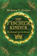 Die Fischerkinder di Melissa C. Feurer edito da Francke-Buch GmbH