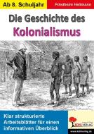 Die Geschichte des Kolonialismus di Friedhelm Heitmann edito da Kohl Verlag
