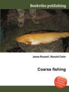 Coarse Fishing di Jesse Russell, Ronald Cohn edito da Book On Demand Ltd.