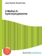 2-methyl-5-hydroxytryptamine edito da Book On Demand Ltd.