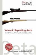 Volcanic Repeating Arms edito da Betascript Publishing