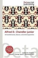 Alfred D. Chandler Junior edito da Betascript Publishing