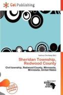 Sheridan Township, Redwood County edito da Cel Publishing