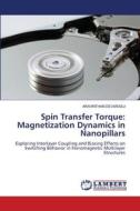 Spin Transfer Torque: Magnetization Dynamics in Nanopillars di Aravinthan Devarasu edito da LAP LAMBERT Academic Publishing