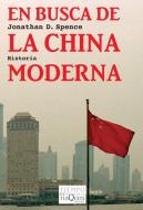 En busca de la China moderna di Jonathan D. Spence edito da Tusquets Editores