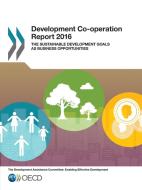 Development Co-operation Report 2016 di Organisation for Economic Co-Operation and Development edito da Organization For Economic Co-operation And Development (oecd