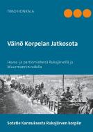 Väinö Korpelan Jatkosota di Timo Honkala edito da Books on Demand